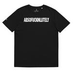 GAZ "absofuckinlutely" Unisex organic cotton t-shirt